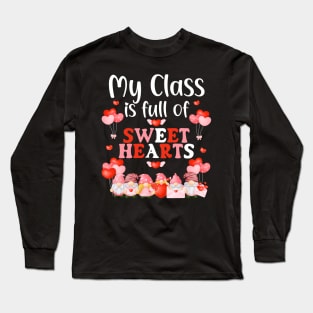 My Class Is Full Of Sweet Hearts Love School Teacher Funny Long Sleeve T-Shirt